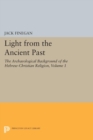 Image for Light from the Ancient Past, Vol. 1 : The Archaeological Background of the Hebrew-Christian Religion