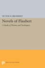 Image for Novels of Flaubert : A Study of Themes and Techniques