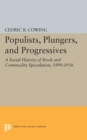 Image for Populists, Plungers, and Progressives : A Social History of Stock and Commodity Speculation, 1868-1932
