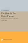 Image for Pacifism in the United States : From the Colonial Era to the First World War