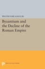 Image for Byzantium and the Decline of the Roman Empire
