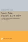 Image for South Asian History, 1750-1950 : A Guide to Periodicals, Dissertations and Newspapers