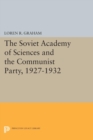 Image for The Soviet Academy of Sciences and the Communist Party, 1927-1932