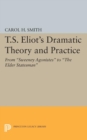 Image for T.S. Eliot&#39;s Dramatic Theory and Practice