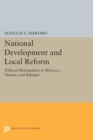 Image for National Development and Local Reform : Political Participation in Morocco, Tunisia, and Pakistan