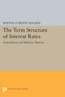 Image for Term Structure of Interest Rates : Expectations and Behavior Patterns
