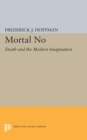 Image for Mortal No : Death and the Modern Imagination