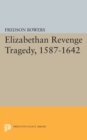 Image for Elizabethan Revenge Tragedy, 1587-1642