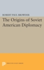 Image for Origins of Soviet American Diplomacy