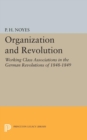 Image for Organization and Revolution : Working Class Associations in the German Revolutions of 1848-1849