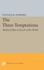 Image for Three Temptations : Medieval Man in Search of the World