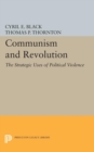 Image for Communism and revolution  : the strategic uses of political violence