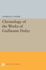 Image for Chronology of the Works of Guillaume Dufay