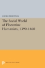 Image for Social World of Florentine Humanists, 1390-1460