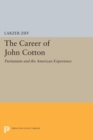 Image for Career of John Cotton : Puritanism and the American Experience