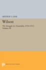 Image for Wilson, Volume III : The Struggle for Neutrality, 1914-1915