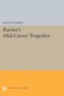 Image for Racine&#39;s Mid-Career Tragedies