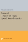 Image for General Theory of High Speed Aerodynamics