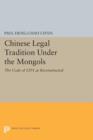 Image for Chinese Legal Tradition Under the Mongols