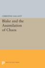 Image for Blake and the Assimilation of Chaos