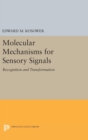 Image for Molecular Mechanisms for Sensory Signals : Recognition and Transformation
