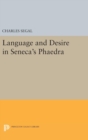 Image for Language and Desire in Seneca&#39;s Phaedra