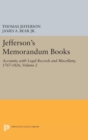 Image for Jefferson&#39;s Memorandum Books, Volume 2 : Accounts, with Legal Records and Miscellany, 1767-1826