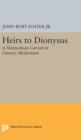 Image for Heirs to Dionysus : A Nietzschean Current in Literary Modernism