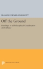 Image for Off the Ground : First Steps to a Philosophical Consideration of the Dance
