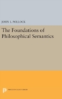 Image for The Foundations of Philosophical Semantics