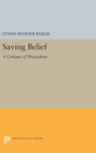 Image for Saving Belief : A Critique of Physicalism