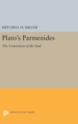 Image for Plato&#39;s PARMENIDES : The Conversion of the Soul