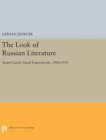 Image for The Look of Russian Literature : Avant-Garde Visual Experiments, 1900-1930