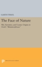 Image for The Face of Nature : Wit, Narrative, and Cosmic Origins in Ovid&#39;s Metamorphoses