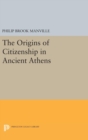 Image for The Origins of Citizenship in Ancient Athens