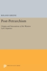 Image for Post-Petrarchism : Origins and Innovations of the Western Lyric Sequence