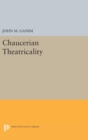 Image for Chaucerian Theatricality