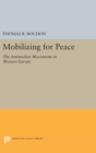 Image for Mobilizing for Peace : The Antinuclear Movements in Western Europe