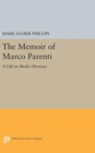 Image for The Memoir of Marco Parenti : A Life in Medici Florence