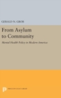 Image for From Asylum to Community : Mental Health Policy in Modern America