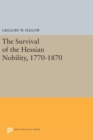 Image for The Survival of the Hessian Nobility, 1770-1870