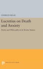 Image for Lucretius on Death and Anxiety : Poetry and Philosophy in DE RERUM NATURA