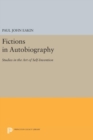 Image for Fictions in Autobiography : Studies in the Art of Self-Invention