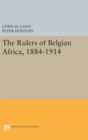 Image for The Rulers of Belgian Africa, 1884-1914