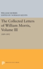 Image for The Collected Letters of William Morris, Volume III : 1889-1892