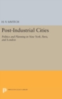 Image for Post-Industrial Cities : Politics and Planning in New York, Paris, and London