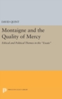 Image for Montaigne and the Quality of Mercy : Ethical and Political Themes in the Essais