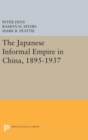Image for The Japanese Informal Empire in China, 1895-1937