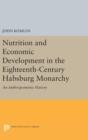 Image for Nutrition and Economic Development in the Eighteenth-Century Habsburg Monarchy