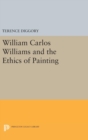 Image for William Carlos Williams and the Ethics of Painting